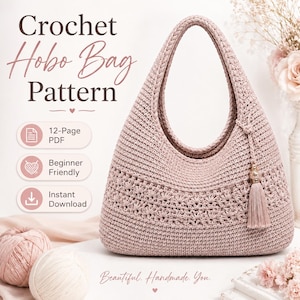 May include: A crochet hobo bag pattern in a soft pink hue. The bag features a textured stitch design with a decorative tassel. The image includes text that reads "Crochet Hobo Bag Pattern", "12-Page PDF", "Beginner Friendly", and "Instant Download".
