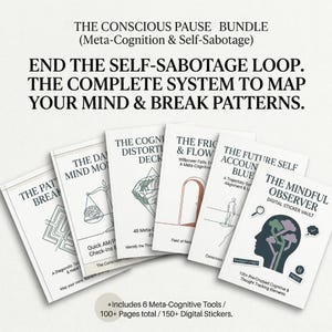 Può includere: Un pacchetto di sei libri bianchi con testo nero, intitolato "The Conscious Pause Bundle". I libri includono titoli come "The Cognitive Distortion Deck" e "The Mindful Observer". L'immagine include anche testo sull'autosabotaggio e strumenti cognitivi.