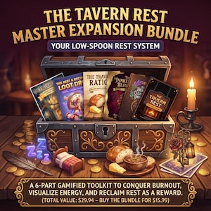 May include: An illustration of a wooden treasure chest filled with books, bread, and a bowl of soup. The text reads "THE TAVERN REST MASTER EXPANSION BUNDLE" and "YOUR LOW-SPOON REST SYSTEM". A 6-part gamified toolkit to conquer burnout, visualize energy, and reclaim rest as a reward.