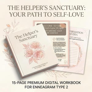 Puede incluir: Un cuaderno de trabajo digital titulado "The Helper's Sanctuary" con ilustraciones florales. El texto de la portada dice "Your Path to Self-Love" y "A Transformational Workbook for Enneagram Type 2". Páginas adicionales incluyen "Welcome to the Helper's Sanctuary".