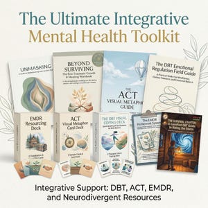 May include: An assortment of books and card decks, part of "The Ultimate Integrative Mental Health Toolkit." Titles include "Unmasking," "Beyond Surviving," "The ACT Visual Metaphor Guide," and "The DBT Emotional Regulation Field Guide." The image also features card decks and the text "Integrative Support: DBT, ACT, EMDR, and Neurodivergent Resources."