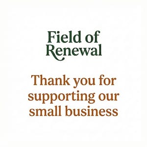 Puede incluir: Fondo blanco con el texto "Field of Renewal" en verde y "Thank you for supporting our small business" en marr&oacute;n. El texto est&aacute; centrado y en una fuente serif.