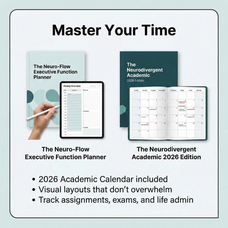 May include: Image shows two planners and a tablet. The Neuro-Flow Executive Function Planner is light blue with white text. The Neurodivergent Academic 2026 Edition is dark teal. A tablet displays a weekly overview. Text reads "Master Your Time."
