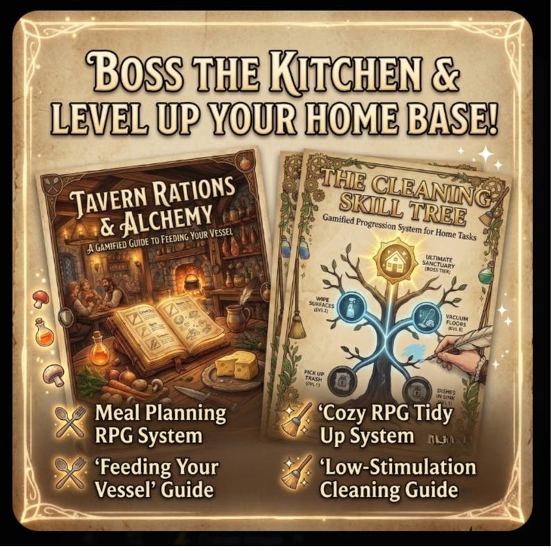 May include: Two illustrated guides: "Tavern Rations & Alchemy" and "The Cleaning Skill Tree." The first is a meal planning RPG system, and the second is a cozy RPG tidy-up system. The image has a fantasy theme with text that reads "Boss the Kitchen & Level Up Your Home Base!"