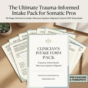 May include: A collection of printed forms and guides for clinicians. The central document is labeled "Clinician's Intake Form Pack," emphasizing trauma-informed and nervous system alignment. Additional forms and a pen are arranged on a wooden surface, with text that reads "For Coaches & Therapists."