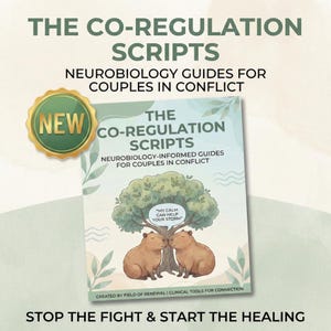 May include: A book titled "The Co-Regulation Scripts" with the subtitle "Neurobiology Guides for Couples in Conflict." The cover features two capybaras under a tree. A "NEW" badge is in the upper left corner. The text "Stop the Fight & Start the Healing" is at the bottom.