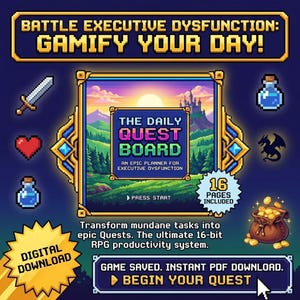 Può includere: Grafica per download digitale con il testo "BATTLE EXECUTIVE DYSFUNCTION: GAMIFY YOUR DAY!" e "THE DAILY QUEST BOARD". L'immagine presenta pixel art di una spada, un cuore, una pozione, un drago e un sacco di monete d'oro. Include 16 pagine.