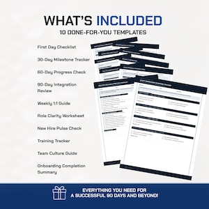 May include: A set of 10 business templates including a First Day Checklist, 30-Day Milestone Tracker, 60-Day Progress Check, 90-Day Integration Review, Weekly 1:1 Guide, Role Clarity Worksheet, New Hire Pulse Check, Training Tracker, Team Culture Guide.
