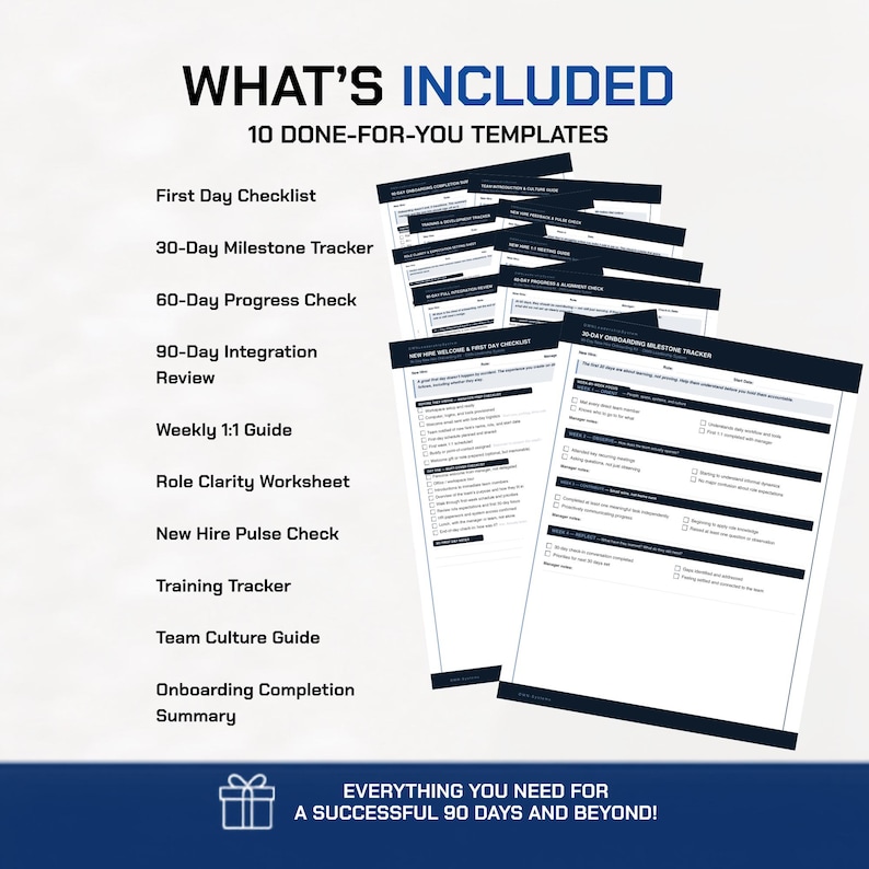 May include: A set of 10 business templates including a First Day Checklist, 30-Day Milestone Tracker, 60-Day Progress Check, 90-Day Integration Review, Weekly 1:1 Guide, Role Clarity Worksheet, New Hire Pulse Check, Training Tracker, Team Culture Guide.
