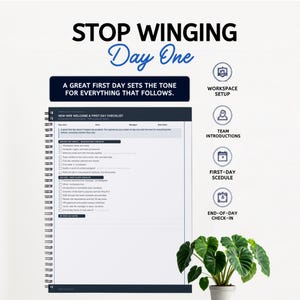 May include: A spiral-bound new hire welcome and first day checklist document with the text STOP WINGING Day One and A GREAT FIRST DAY SETS THE TONE FOR EVERYTHING THAT FOLLOWS. Includes icons for workspace setup, team introductions, and schedules.