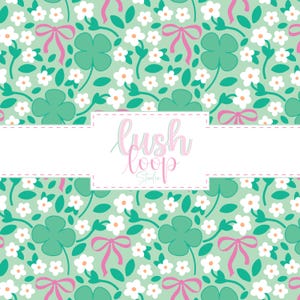 May include: A repeating pattern featuring white flowers, green shamrocks, and pink bows on a pale green background. The text "lush loop studio" is displayed in a white rectangle.