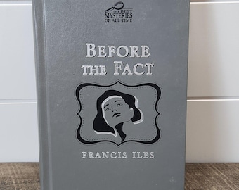 Before the Fact by Francis Iles (ImPress Hardcover Edition) Hitchcock Suspicion