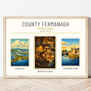 May include: A framed print featuring three scenic illustrations of County Fermanagh, Northern Ireland. The print includes images of Lough Erne, Marble Arch Caves, and Enniskillen Castle. The text "COUNTY FERMANAGH" and geographical coordinates are displayed at the top.