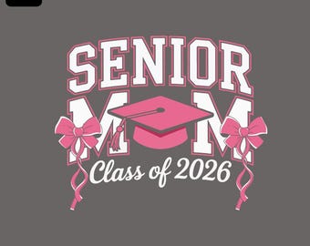 Senior Mom 2026 PNG: Pink Coquette Bow Graduation Shirt Design Digital Download)