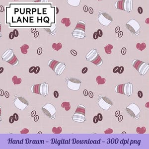 Puede incluir: Un patrón digital con tazas de café, granos de café y corazones en blanco, rojo y marrón sobre un fondo rosa claro. El texto "PURPLE LANE HQ" está en un cuadro blanco. El texto "Hand Drawn - Digital Download - 300 dpi png" está en la parte inferior.