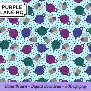 May include: A digital pattern featuring teapots and tea bags in shades of purple, teal, and blue on a light blue background with small dark blue dots. The text "PURPLE LANE HQ" is in a white rectangle. The words "Hand Drawn - Digital Download - 300 dpi png" are at the bottom.