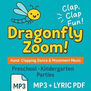 Dragonfly Zoom! – Fun Kids’ Song | Hand-Clapping Dance & Movement Music for Preschool, Kindergarten, Parties | MP3 + Lyric PDF