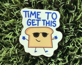 Let’s Get This Bread Funny Sticker