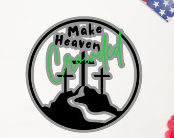 Make Heaven Crowded-vinylsticker, stickers zonder luchtbellen, 2 maten voor alle personen