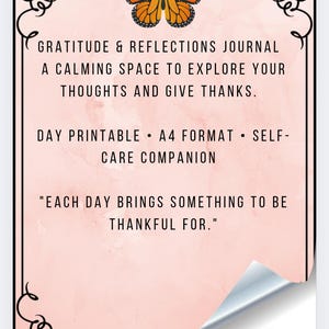 May include: A printable gratitude journal with a butterfly illustration. The journal includes text that reads "Gratitude & Reflections Journal" and "Each day brings something to be thankful for."