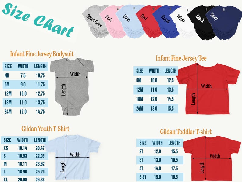 May include: A size chart for infant and youth apparel, including bodysuits and t-shirts. The chart displays measurements in inches for width and length, with size options ranging from newborn to youth extra-large. Colors of the shirts are shown at the top.