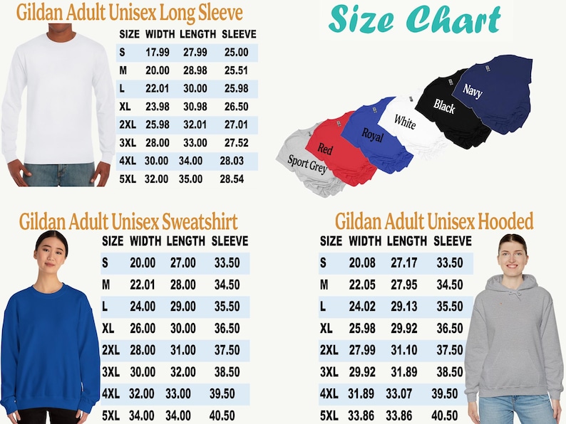 May include: Size chart for Gildan adult unisex long sleeve, sweatshirt, and hooded apparel. Includes measurements in inches for width, length, and sleeve length for sizes S through 5XL. Colors include red, sport grey, royal, white, black, and navy.