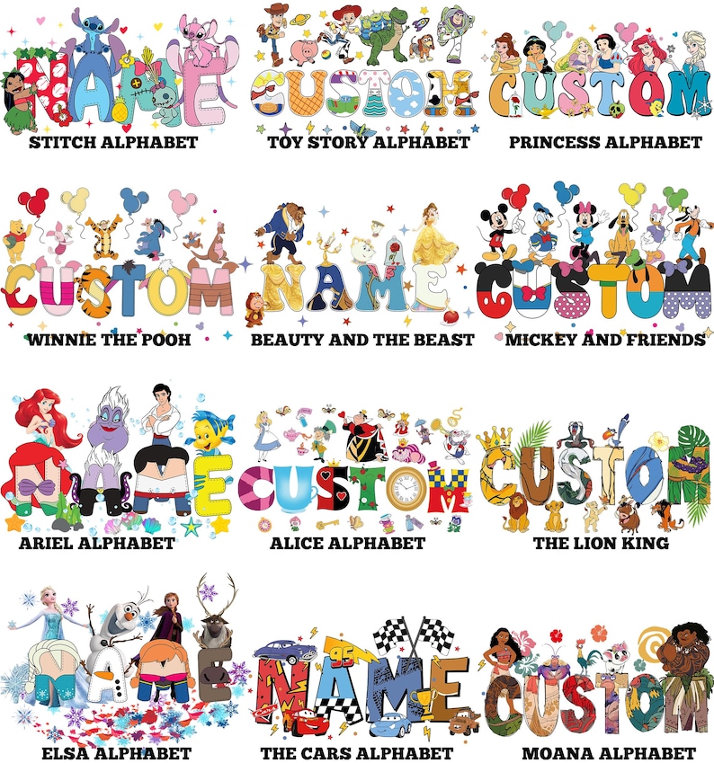 May include: A collection of colorful alphabet designs featuring popular cartoon characters. Each design spells out words like "NAME" and "CUSTOM", with themes including Stitch, Toy Story, Princesses, Winnie the Pooh, and more. Perfect for personalized gifts.