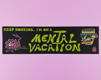 Mental Vacation Bumper Sticker