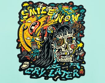 Smile Now, Cry Later Sticker