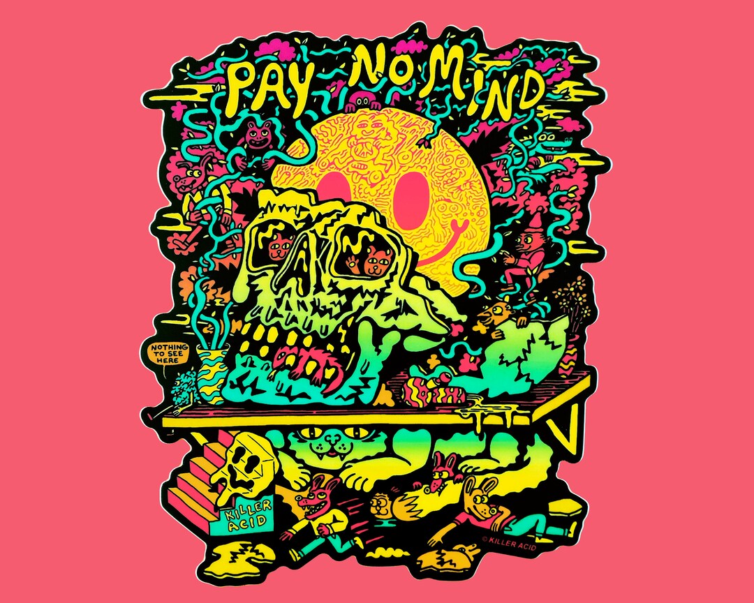Pay No Mind XL Killer Acid Sticker Etsy