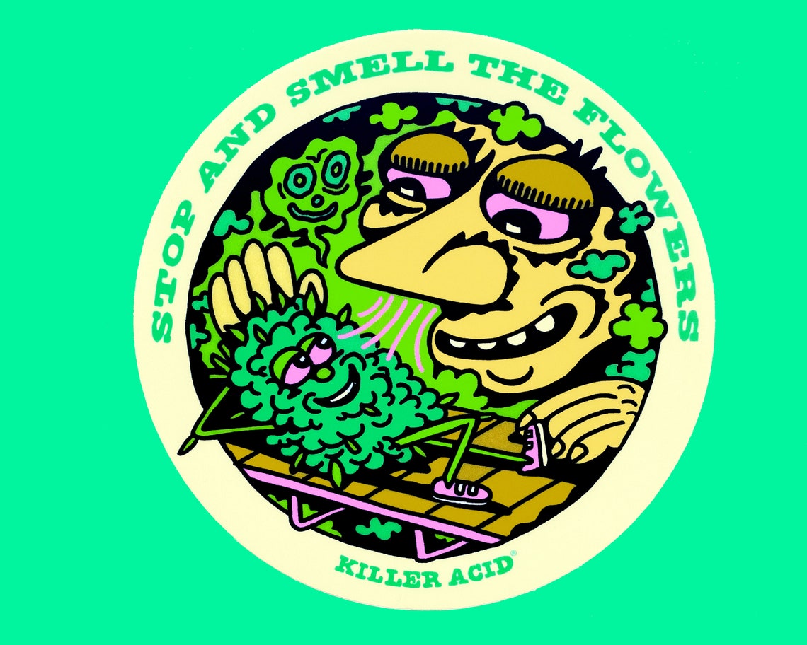 Stop and Smell the Flowers Killer Acid Sticker Etsy