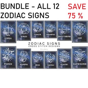May include: A collection of 12 zodiac sign cross-stitch designs. Each design features a unique constellation symbol in white against a dark blue starry background. The text "BUNDLE - ALL 12 ZODIAC SIGNS" and "SAVE 75%" are displayed at the top.