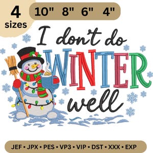 I Dont Do Winter Well Embroidery Design gift | cozy season 4-10 inch (Instant Download)