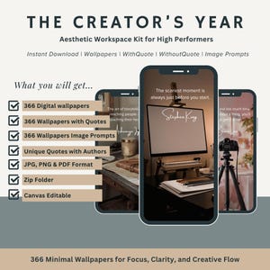 May include: Promotional image for "The Creator's Year" aesthetic workspace kit. The image features three smartphone mockups displaying wallpapers with quotes. Text includes "366 Digital wallpapers," "Unique Quotes with Authors," and "366 Minimal Wallpapers for Focus, Clarity, and Creative Flow."