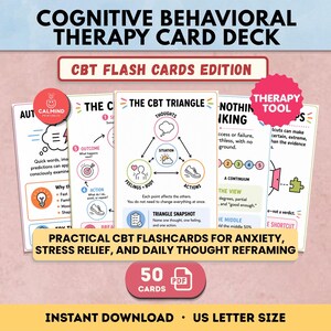 May include: A Cognitive Behavioural Therapy card deck featuring 50 flashcards for anxiety and stress relief. The cards display the CBT triangle, thought patterns, and mental health exercises with colourful icons and text. Includes a 50-card PDF, US letter size.
