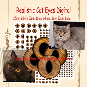 May include: Digital images of realistic cat eyes, ranging from 8mm to 25mm in size. The image features close-up photos of cats and examples of the eye designs. Text on the image reads "Realistic Cat Eyes Digital".