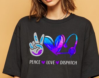 Camiseta Peace Love Dispatch - Regalo para operador del 911 - Orgullo de socorristas