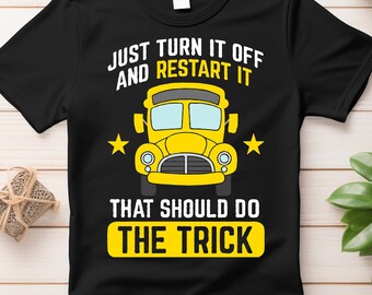 Camiseta divertida de conductor de autobús escolar: camiseta humorística de reinicio, regalo de transporte