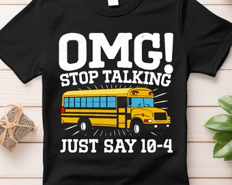 Camiseta divertida de conductor de autobús escolar 10-4, regalo de agradecimiento