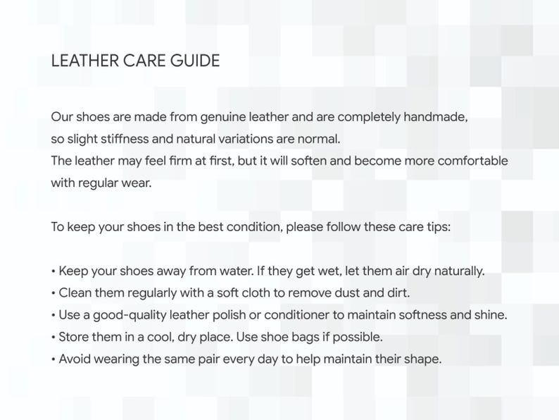 May include: A white background with the text "LEATHER CARE GUIDE". The guide provides care tips for leather shoes, including keeping them away from water, cleaning them with a soft cloth, and using leather polish.