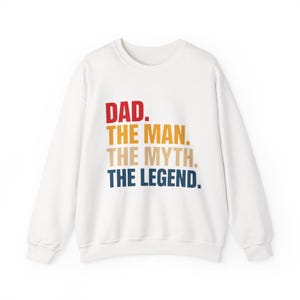 Dad Sweatshirt - The Man The Myth The Legend - Retro Father&#39;s Day Gift