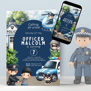 May include: A birthday invitation with a police theme, featuring the text "OFFICER MALCOLM is turning 7". The design includes illustrations of a police car, helicopter, and cartoon police officers. A toy police officer stands to the right.