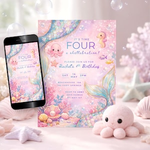May include: A mermaid-themed birthday invitation and a smartphone displaying the same design. The invitation features the text "It's Time Four a shellabration!" with mermaid tail illustrations, an octopus, and a seahorse. The invitation is for Rachel's 4th birthday.