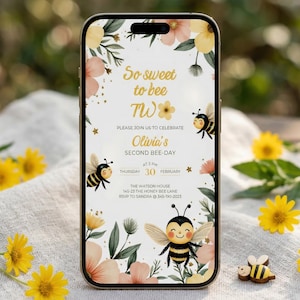 May include: A smartphone displays a bee-themed invitation. The text reads "So sweet to bee" and invites guests to Olivia's second bee-day. The design includes watercolor flowers, bees, and the date, Thursday, February 30th.