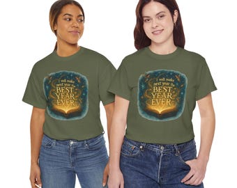 I Will Make Next Year My Best Year T-Shirt | Motivational Positive Affirmation