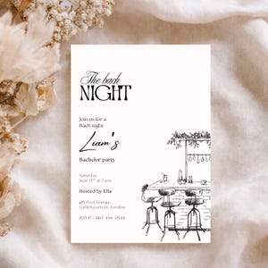 May include: A white invitation card with black text and a bar illustration. The text includes "The bach NIGHT", "Liam's Bachelor party", and event details such as the date, time, and venue in London.