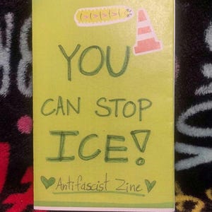 You Can Stop ICE! Zine
