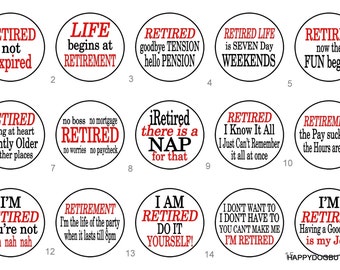 Funny Retirement Sayings Pinback Button Badges Party Favors or Magnet 1 inch set of 10