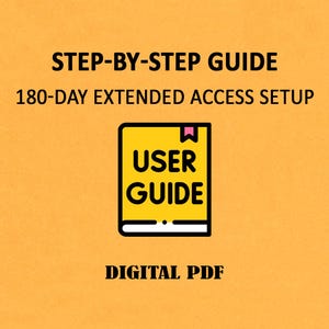 May include: A digital PDF document titled STEP-BY-STEP GUIDE 180-DAY EXTENDED ACCESS SETUP. The graphic features a yellow book icon with a pink bookmark and the text USER GUIDE in black, centered against a solid orange background.