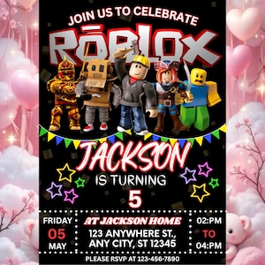May include: A black invitation card with the Roblox logo and characters. The text reads "Join us to celebrate" and "Jackson is turning 5." Details include the date, time, and RSVP information. Pink balloons and floral accents frame the design.
